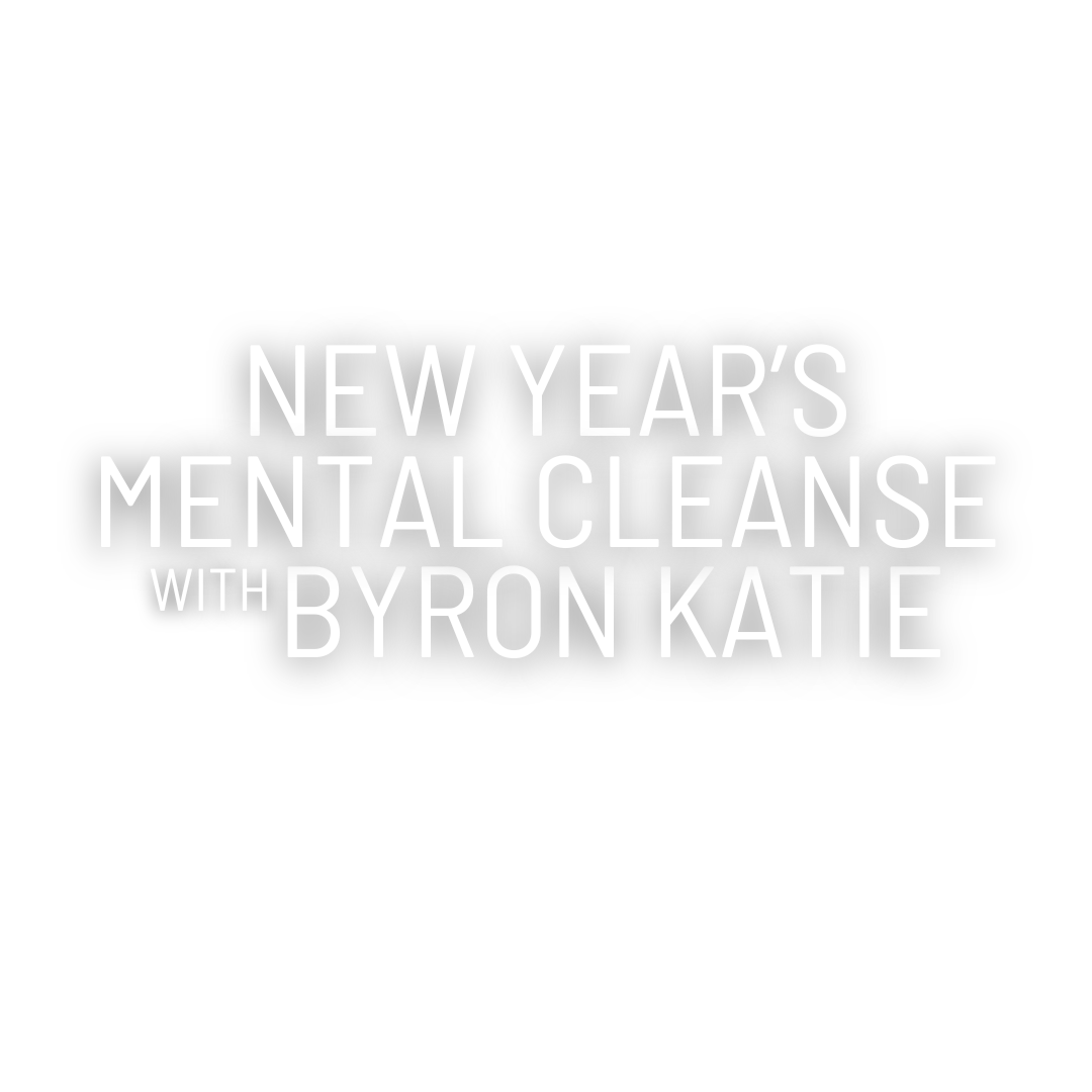 A Time-Honored Tradition Returns... New Year's Mental Cleanse with Byron Katie... December 30, 2024–January 1, 2025... The Center for The Work, Ojai, California