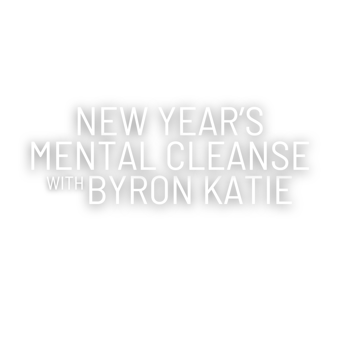 A Time-Honored Tradition Returns... New Year's Mental Cleanse with Byron Katie... January 2–4, 2025... The Center for The Work, Ojai, California