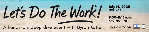 Byron Katie Event