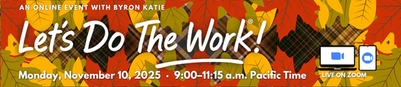 Byron Katie Event